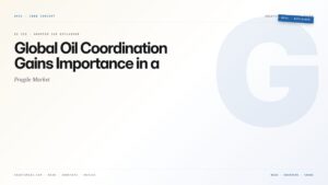 Global Oil Coordination Gains Importance in a Fragile Market — featured card for Anantam IAS UPSC guide.