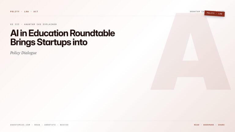 AI in Education Roundtable Brings Startups into Policy Dialogue — featured card for Anantam IAS UPSC guide.