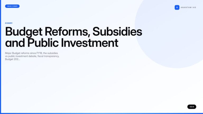 Budget Reforms, Subsidies and Public Investment (UPSC Economy) — UPSC featured image