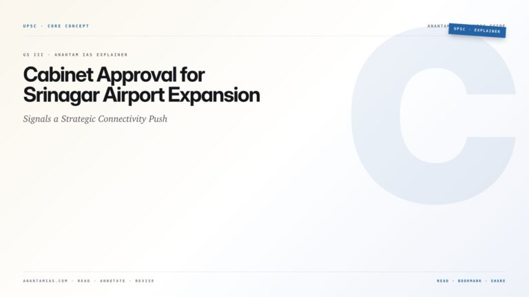 Cabinet Approval for Srinagar Airport Expansion Signals a Strategic Connectivity Push — featured card for Anantam IAS UPSC guide.