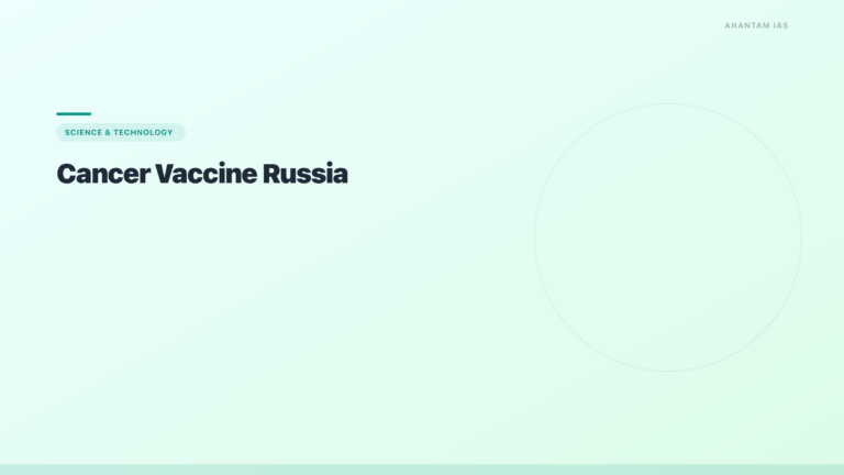 Cancer Vaccine Russia: mRNA Breakthrough & Global Implications - featured image for UPSC preparation