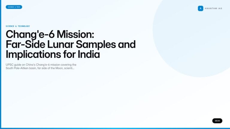 Chang'e-6 Mission: Far-Side Lunar Samples and Implications for India (UPSC Science & Tech) — UPSC featured image