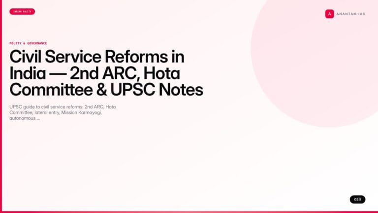 Civil Service Reforms in India — 2nd ARC, Hota Committee & UPSC Notes — UPSC featured image