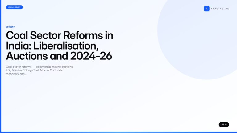Coal Sector Reforms in India: Liberalisation, Auctions and 2024-26 Outlook (UPSC) — UPSC featured image