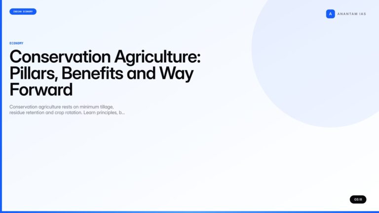 Conservation Agriculture: Pillars, Benefits and Way Forward (UPSC Economy) — UPSC featured image