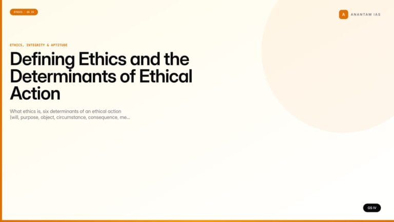 Defining Ethics and the Determinants of Ethical Action (UPSC Ethics — GS IV) — UPSC featured image