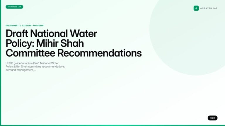 Draft National Water Policy: Mihir Shah Committee Recommendations and UPSC Notes (UPSC Environment) — UPSC featured image