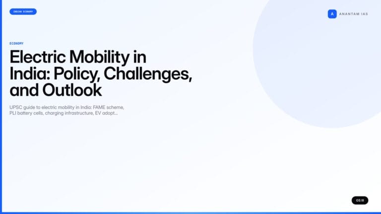 Electric Mobility in India: Policy, Challenges, and Outlook (UPSC Economy) — UPSC featured image