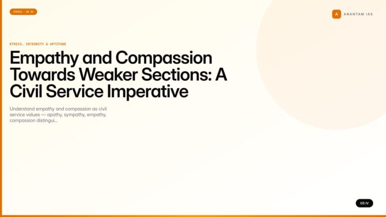Empathy and Compassion Towards Weaker Sections: A Civil Service Imperative (UPSC Ethics — GS IV) — UPSC featured image
