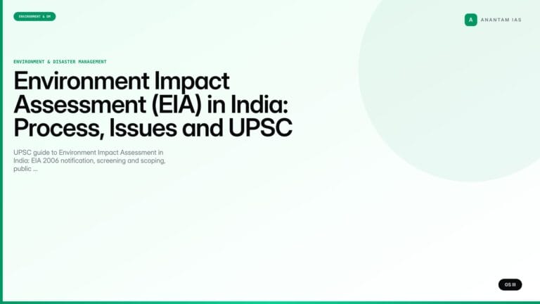 Environment Impact Assessment (EIA) in India: Process, Issues and UPSC Notes (UPSC Environment) — UPSC featured image