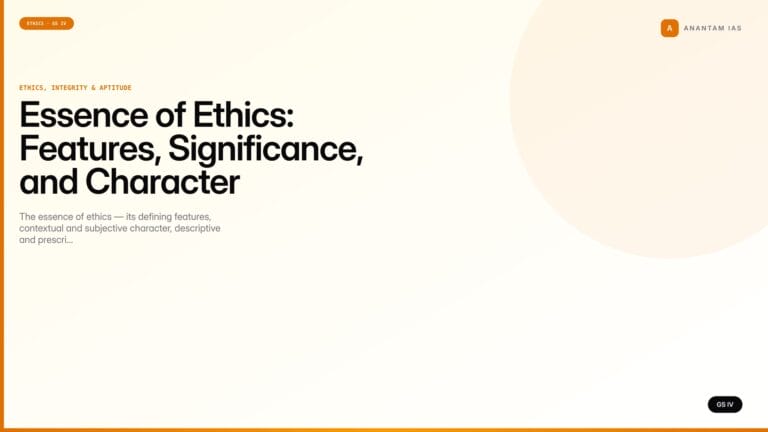 Essence of Ethics: Features, Significance, and Character (UPSC Ethics — GS IV) — UPSC featured image