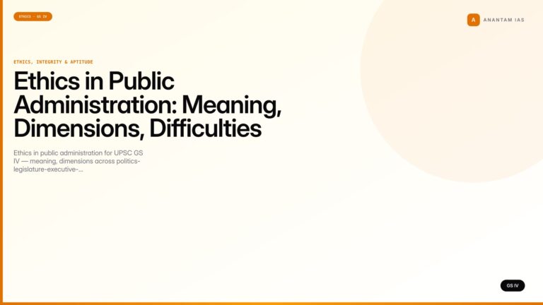 Ethics in Public Administration: Meaning, Dimensions, Difficulties (UPSC GS IV) — UPSC featured image
