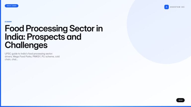 Food Processing Sector in India: Prospects and Challenges (UPSC Economy) — UPSC featured image