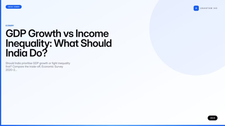 GDP Growth vs Income Inequality: What Should India Do? (UPSC Economy) — UPSC featured image