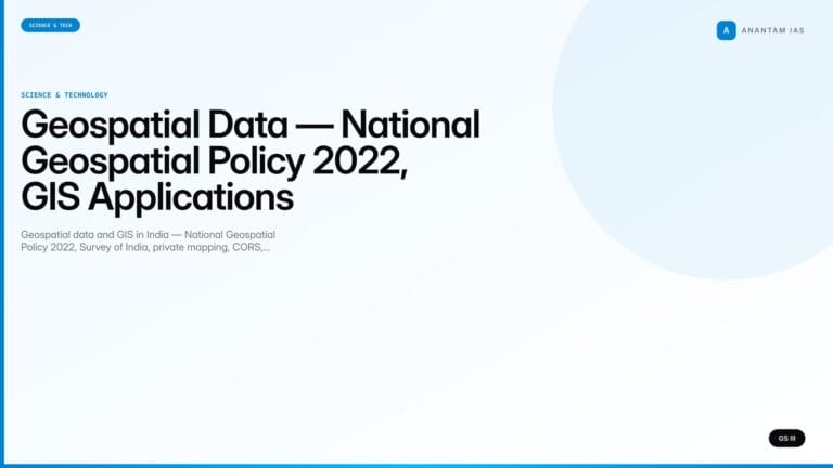 Geospatial Data — National Geospatial Policy 2022, GIS Applications (UPSC Science & Tech) — UPSC featured image