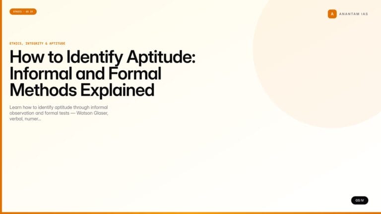 How to Identify Aptitude: Informal and Formal Methods Explained (UPSC Ethics — GS IV) — UPSC featured image