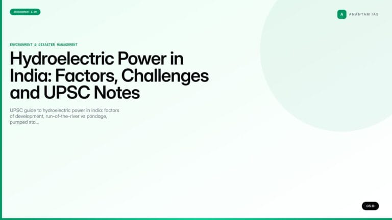 Hydroelectric Power in India: Factors, Challenges and UPSC Notes (UPSC Environment) — UPSC featured image