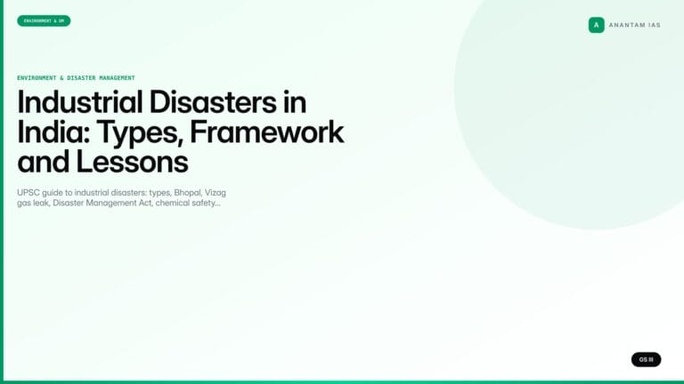 Industrial Disasters in India: Types, Framework and Lessons (UPSC Disaster Management) — UPSC featured image