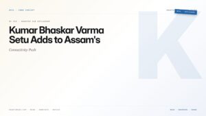 Kumar Bhaskar Varma Setu Adds to Assam's Connectivity Push — featured card for Anantam IAS UPSC guide.