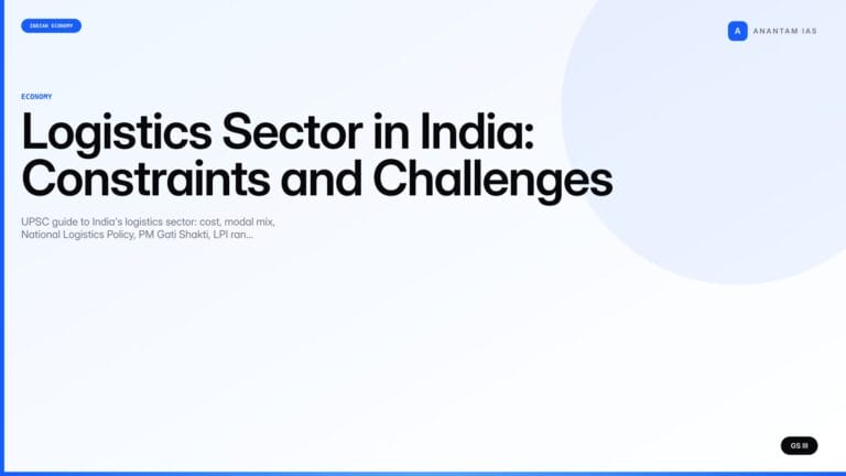 Logistics Sector in India: Constraints and Challenges (UPSC Economy) — UPSC featured image
