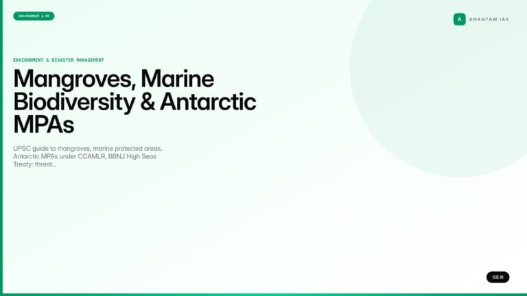 Mangroves, Marine Biodiversity & Antarctic MPAs — UPSC Notes — UPSC featured image
