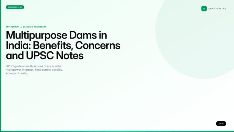 Multipurpose Dams in India: Benefits, Concerns and UPSC Notes (UPSC Environment) — UPSC featured image