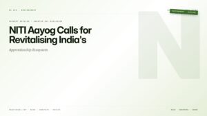 NITI Aayog Calls for Revitalising India's Apprenticeship Ecosystem — featured card for Anantam IAS UPSC guide.