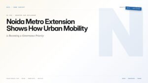 Noida Metro Extension Shows How Urban Mobility is Becoming a Governance Priority — featured card for Anantam IAS UPSC guide.