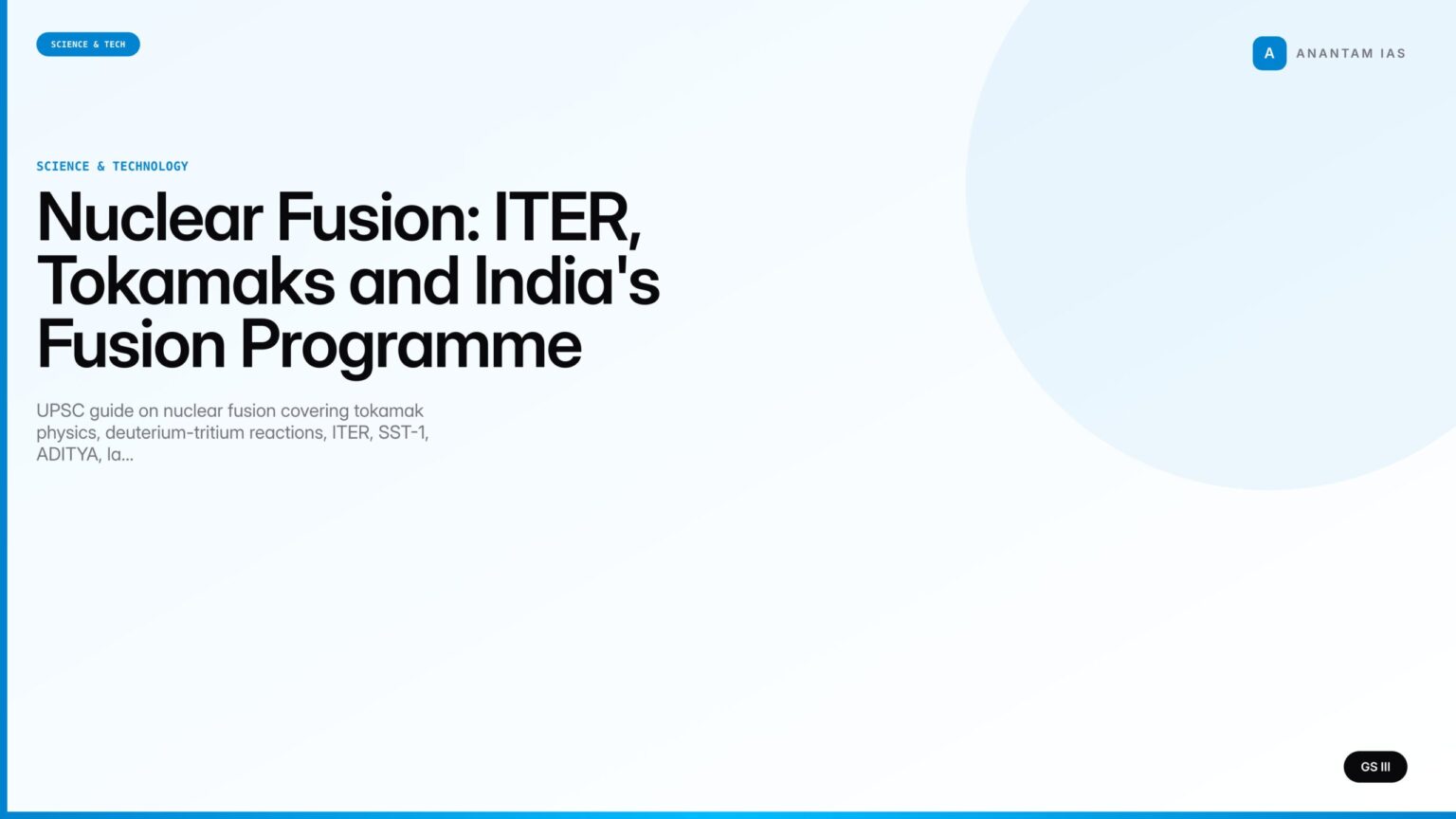 Nuclear Fusion: ITER, Tokamaks and India's Fusion Programme (UPSC ...