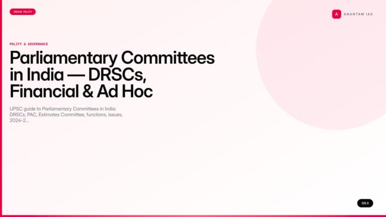 Parliamentary Committees in India — DRSCs, Financial & Ad Hoc Committees (UPSC Polity) — UPSC featured image