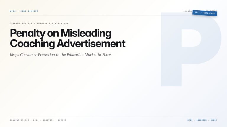 Penalty on Misleading Coaching Advertisement Keeps Consumer Protection in the Education Market in Focus — featured card for Anantam IAS UPSC guide.