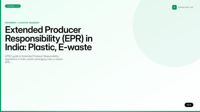 Extended Producer Responsibility (EPR) in India: Plastic, E-waste and UPSC Notes (UPSC Environment) — UPSC featured image