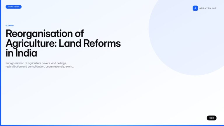 Reorganisation of Agriculture: Land Reforms in India (UPSC Economy) — UPSC featured image