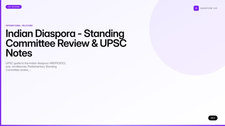 Indian Diaspora - Standing Committee Review & UPSC Notes (UPSC International Relations) — UPSC featured image