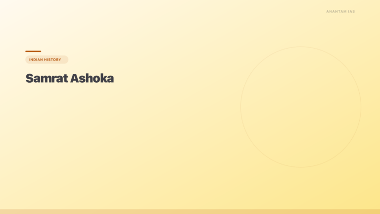 Samrat Ashoka: The Great Mauryan Emperor — Life, Dhamma & Edicts - featured image for UPSC preparation