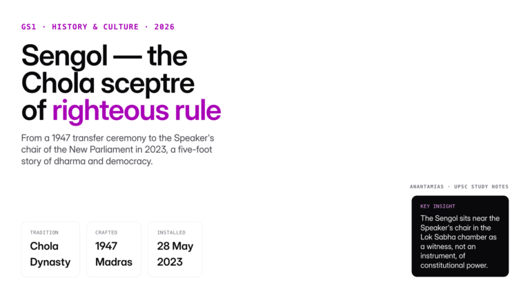 Sengol is the Chola-era sceptre of righteous rule installed in the New Parliament Building in 2023. Explore its history,