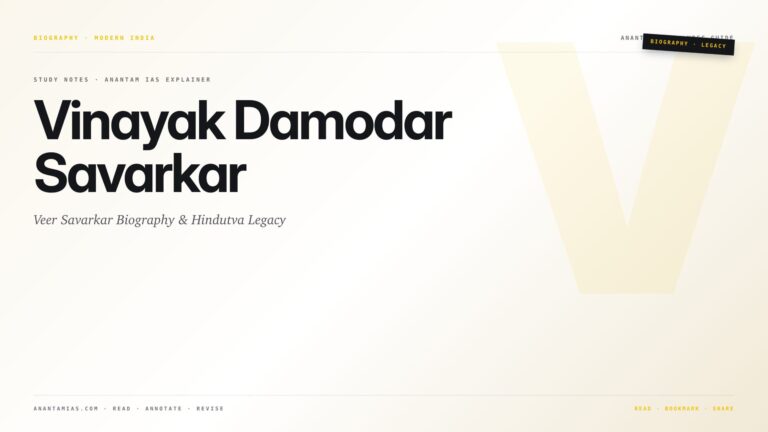 Vinayak Damodar Savarkar: Veer Savarkar Biography & Hindutva Legacy — featured card for Anantam IAS UPSC guide.
