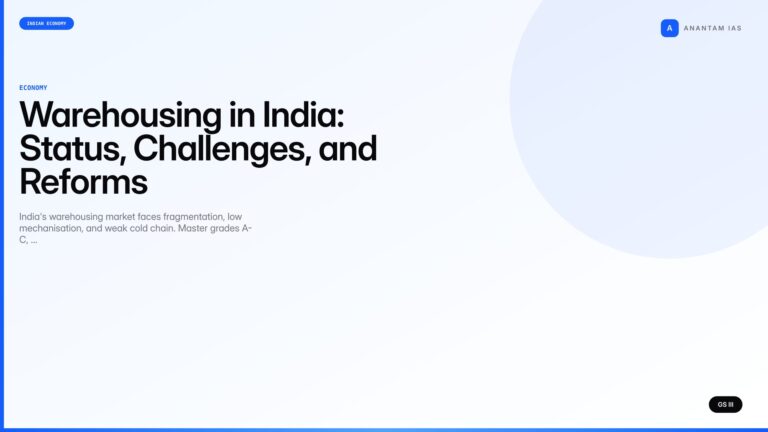 Warehousing in India: Status, Challenges, and Reforms (UPSC Economy) — UPSC featured image