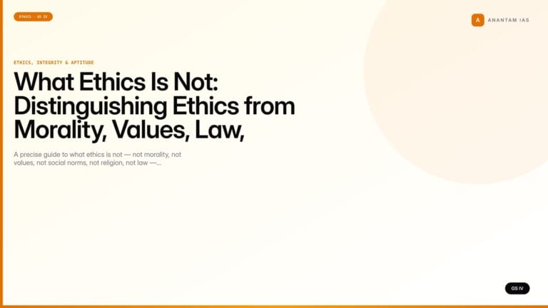 What Ethics Is Not: Distinguishing Ethics from Morality, Values, Law, Religion (UPSC GS IV) — UPSC featured image