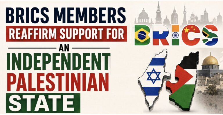 BRICS Members reaffirm support for an Independent Palestinian State
