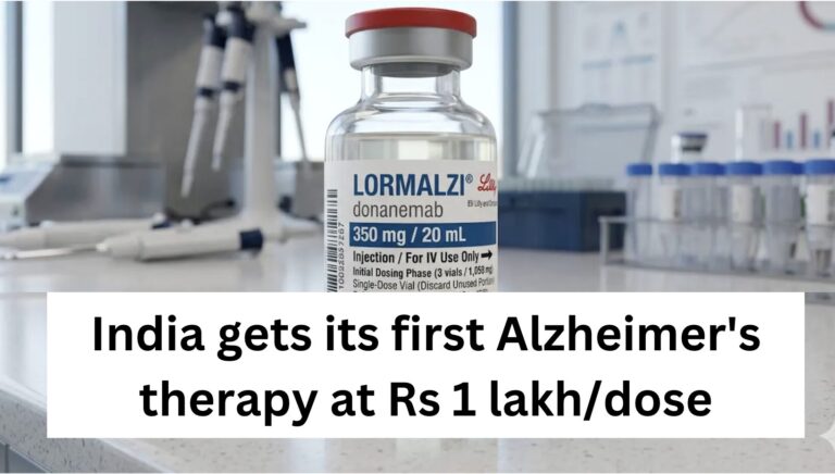 India gets its first Alzheimer's Therapy at Rs 1 lakh/dose