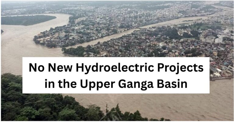 No New Hydroelectric Projects in the Upper Ganga Basin