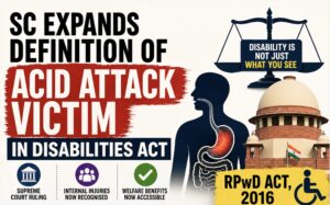SC expands definition of Acid Attack Victim in Disabilities Act