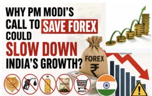 Why PM Modi’s call to save Forex could slow down India’s growth?