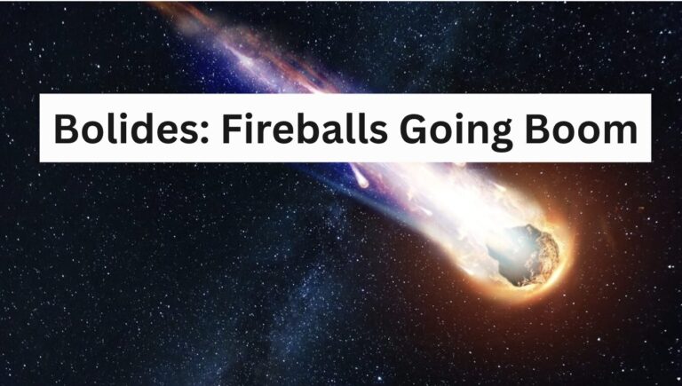 Bolides: Fireballs Going Boom