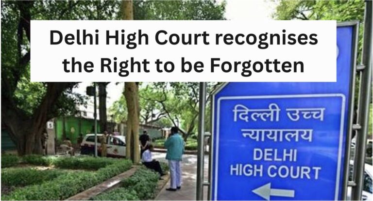 Delhi High Court recognises the Right to be Forgotten