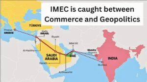 IMEC is caught between Commerce and Geopolitics