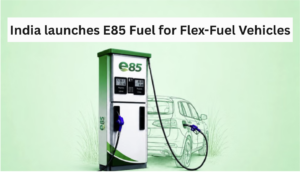 India launches E85 Fuel for Flex-Fuel Vehicles