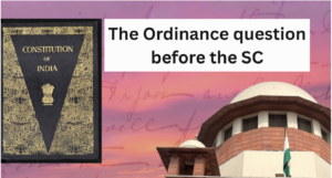 The Ordinance question before the SC