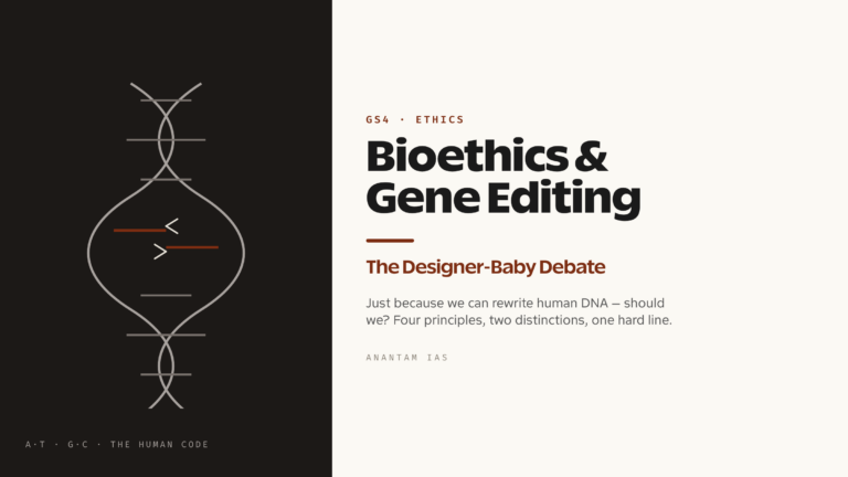 Bioethics and Gene-Editing Ethics: The Designer-Baby Debate (UPSC Ethics)